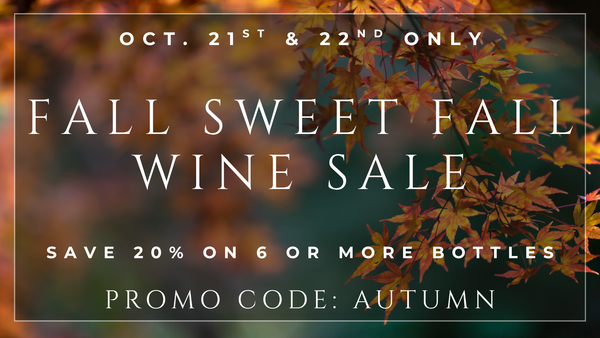 Fall Sweet Fall Wine Sale