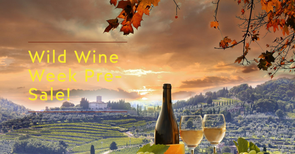 Wild Wine Week Pre-Sale Fall 2023