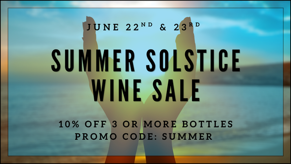 A SUMMER SOLSTICE WINE SALE