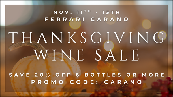 FERRARI CARANO THANKSGIVING WINE SALE