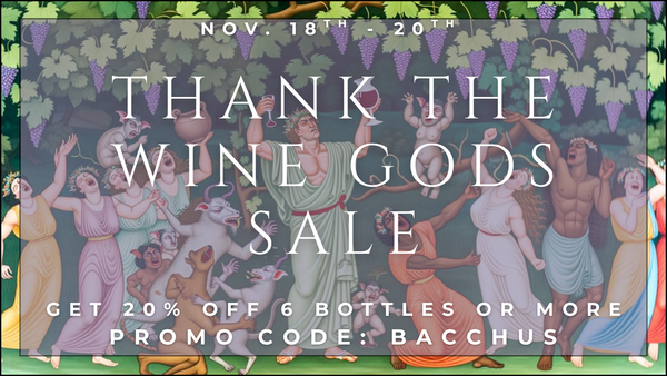 THANK THE WINE GODS SALE