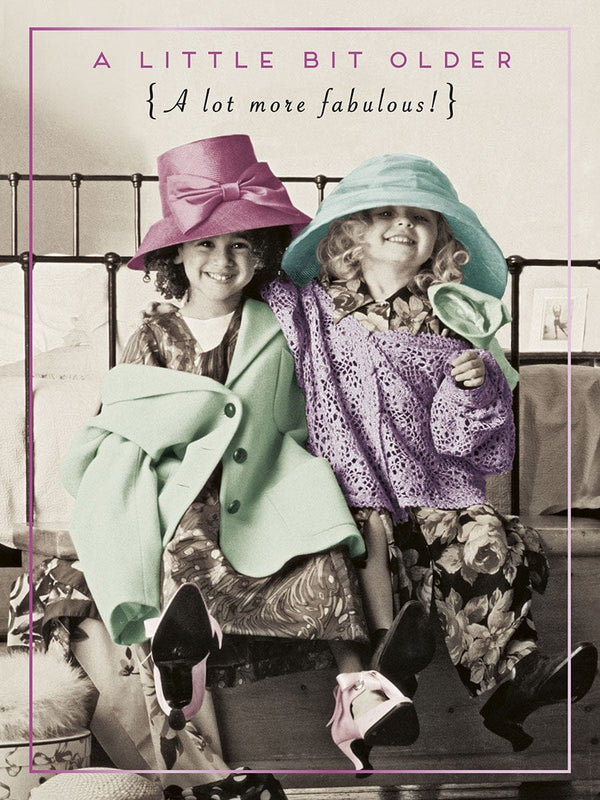 A LITTLE BIT OLDER {A LOT MORE FABULOUS!}