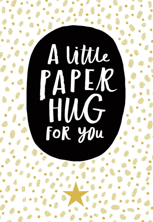 A LITTLE PAPER HUG FOR YOU