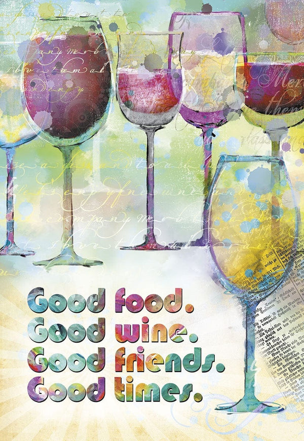 GOOD FOOD. GOOD WINE. GOOD FRIENDS. GOOD TIMES.