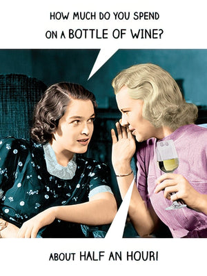 HOW MUCH DO YOU SPEND ON A BOTTLE OF WINE?