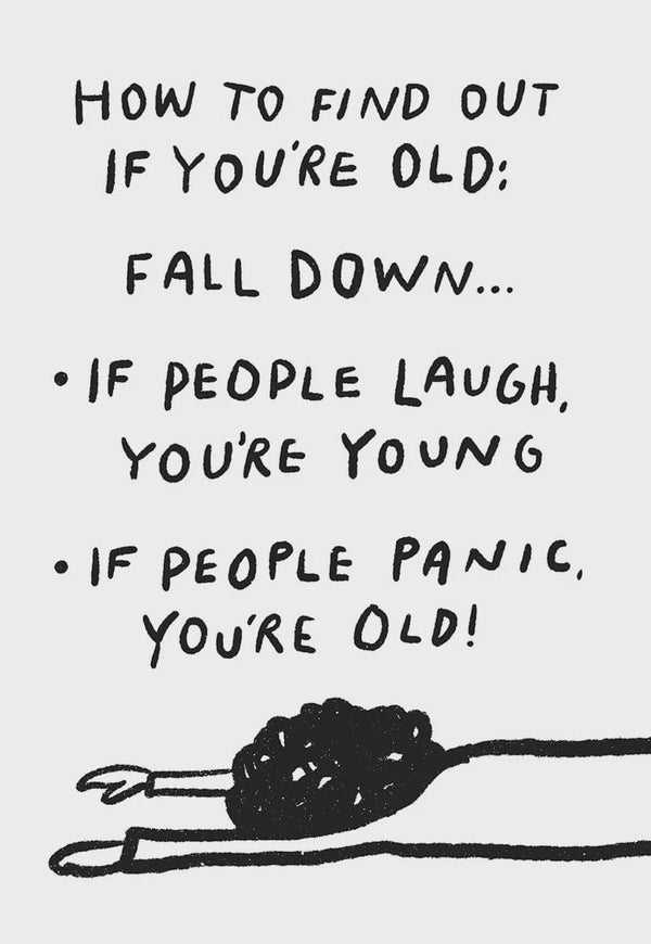 HOW TO FIND OUT IF YOU'RE OLD