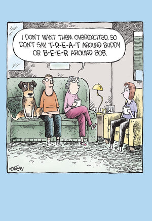 I DON'T WANT THEM OVEREXCITED, SO DON'T SAY