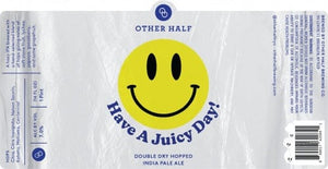 OTHER HALF HAVE A JUICY DAY !  4PK