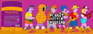 PRAIRIE PEANUT BUTTER WEEKEND